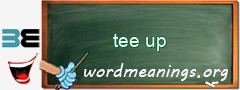 WordMeaning blackboard for tee up